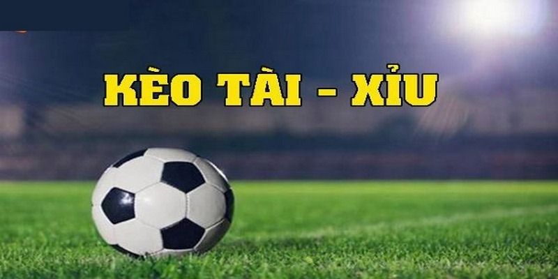 Các mốc kèo tài xỉu phổ biến
