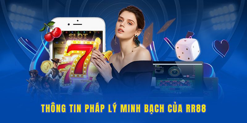 Thông tin pháp lý minh bạch của RR88